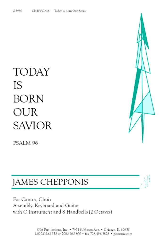 Today Is Born Our Savior: Psalm 96